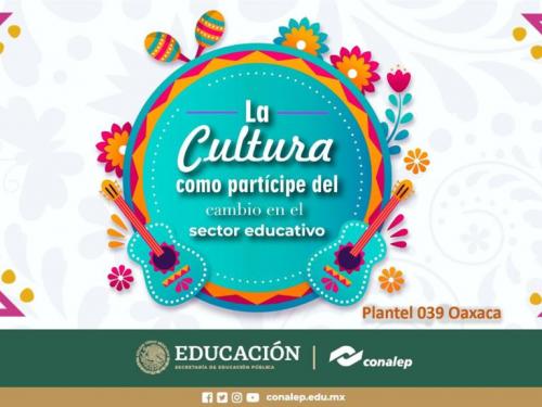 La Cultura como partícipe del cambio en el sector educativo